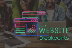 Responsive Design Breakpoints: How to Set the Right Breakpoints for Every Device