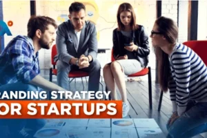 Branding Strategy for Startups: Step by Step Guide