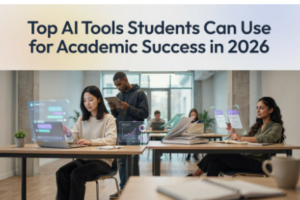Top AI Tools Students Can Use for Academic Success in 2026